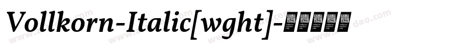 Vollkorn-Italic[wght]字体转换